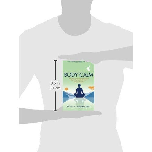 Body Calm: The Powerful Meditation Technique That Helps Your Body Heal and Stay Healthy - The Book Bundle