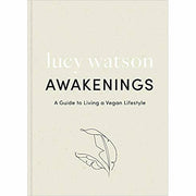 Lucy Watson 2 Books Collection Set (Awakenings,Feed Me Vegan: For All Occasions) - The Book Bundle