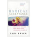 Tara Brach Collection 3 Books Set (True Refuge, Radical Compassion, Radical Acceptance) - The Book Bundle