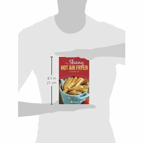 The Skinny Hot Air Fryer Cookbook: Delicious & Simple Meals For Your Hot Air Fryer: Discover the Healthier Way To Fry! (CookNation: Skinny) - The Book Bundle