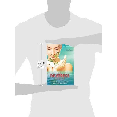 De-Stress Effect, The: Rebalance Your Body's Systems For Vibrant Health And Happiness - The Book Bundle