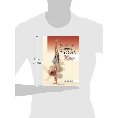 Functional Anatomy of Yoga: A Guide for Practitioners and Teachers - The Book Bundle