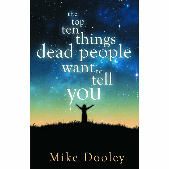 The Top Ten Things Dead People Want to Tell You - The Book Bundle