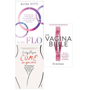 The Vagina Bible: The vulva and the vagina , Come as You Are & In the FLO: A 28-day plan working  3 Books Collection Set - The Book Bundle