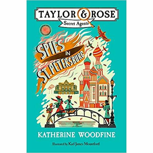 Taylor and Rose Secret Agents Series 1 - 3 By Katherine Woodfine (Peril in Paris , Spies in St. Petersburg, Villains in Venice) - The Book Bundle