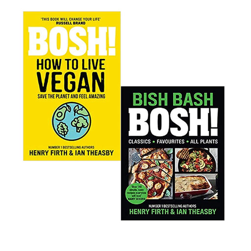 BOSH! Series By Henry Firth 2 Books Set (How to Live Vegan & BISH BASH BOSH!) - The Book Bundle