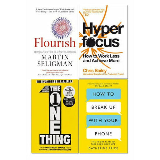 How to Break Up With Your Phone,Hyperfocus, The One Thing & Flourish 4 Books Set - The Book Bundle