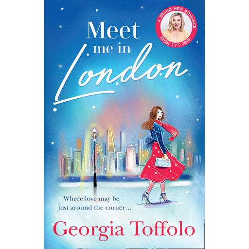 Meet me in London: Sunday Times Top 20 Bestseller By Georgia Toffolo - The Book Bundle