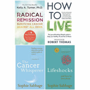Radical Remission,How to Live,Cancer Whisperer,Lifeshocks 4 Books Collection - The Book Bundle