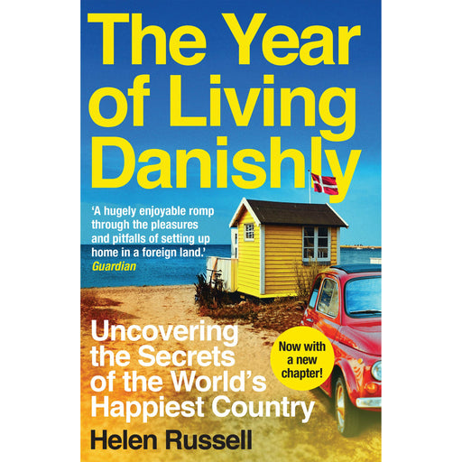 The Year of Living Danishly : Uncovering the Secrets By Helen Russell - The Book Bundle