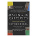 Mating in Captivity By Esther Perel & Eight Dates By Dr John Gottman 2 Books Collection Set - The Book Bundle