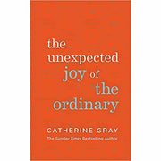 The Unexpected Joy of the Ordinary ,Love Yourself Sober,Easy Way to Control Alcohol 3 Books  Set - The Book Bundle