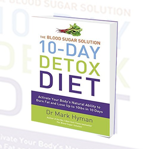 10-Day Detox Diet and Blood Sugar Diet 2 Books Bundle Collection - The Blood Sugar Solution, Take control of your health and lose weight Fast - The Book Bundle