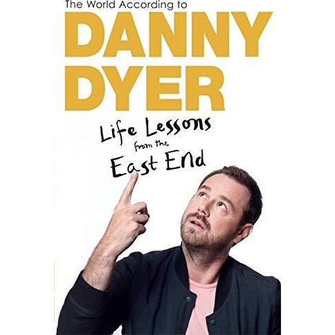 The World According to Danny Dyer: Life Lessons from the East End - The Book Bundle