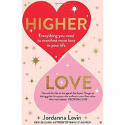 Jordanna Levin 2 Books Collection Set Higher Love Everything You Need to Manifest, Make It Happen Manifest the Life of Your Dreams - The Book Bundle