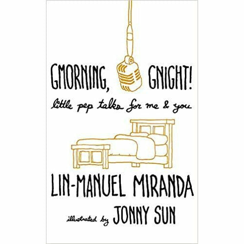 Gmorning, Gnight!: Daily mindfulness from the creator of Hamilton the Musical by Lin-Manuel Miranda - The Book Bundle