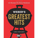 Weber's Greatest Hits: 115 Recipes For Every Barbecue - The Book Bundle