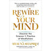 Rewire Your Mind: Discover the science and practice of mindfulness by Dr Shauna Shapiro - The Book Bundle