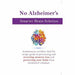 No Alzheimer's Smarter Brain Keto Solution: Autoimmune antidote food fix recipe - The Book Bundle