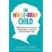 Brainstorm, whole brain child and yes brain child 3 books collection set - The Book Bundle