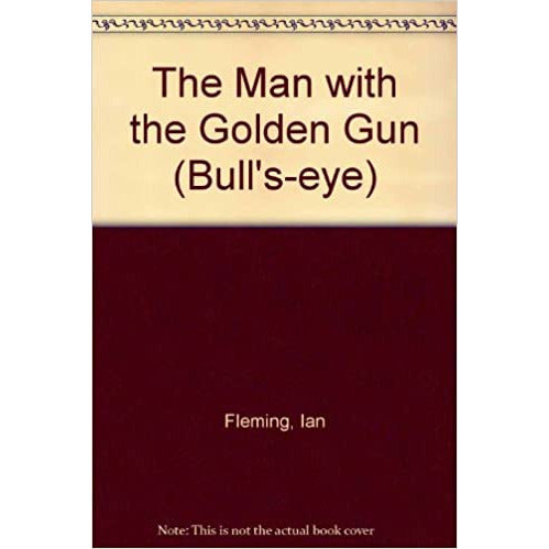 The Man with the Golden Gun (Bull's-eye) by Ian Fleming - The Book Bundle