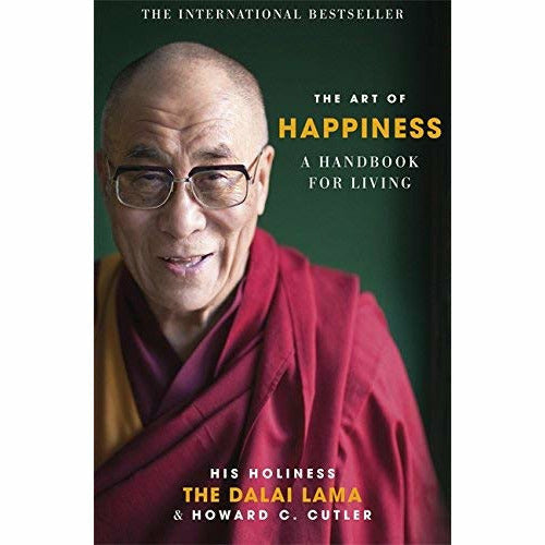 Happiness A Guide to Developing Life's Most Important Skill, The Art of Happiness A Handbook for Living 4 Books Collection Set - The Book Bundle