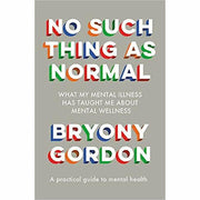 Bryony Gordon 2 Books Collection Set (No Such Thing as Normal,Glorious Rock Bottom: 'A shocking story told) - The Book Bundle