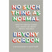 Bryony Gordon 2 Books Collection Set (No Such Thing as Normal,Glorious Rock Bottom: 'A shocking story told) - The Book Bundle