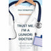 When breath becomes air, where does it hurt and trust me I am junior doctor 3 books collection set - The Book Bundle