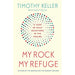 My Rock; My Refuge: A Year of Daily Devotions in the Psalms by Timothy Keller - The Book Bundle