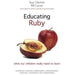 Educating Ruby: What Our Children Really Need to Learn - The Book Bundle