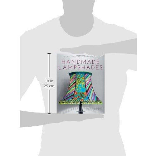 Handmade Lampshades: Beautiful Designs to Illuminate Your Home - The Book Bundle