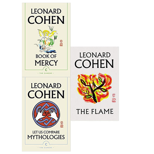 Leonard Cohen 3 Books Collection Set (The Flame, Book of Mercy, Mythologies ) - The Book Bundle