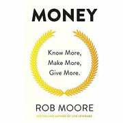 Rob Moore 4 Books Collection Set (Opportunity, I'm Worth More, Money Know More Make More Give More, Life Leverage) - The Book Bundle