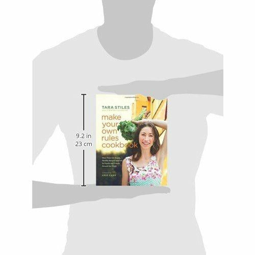 Hardcover of "Make Your Own Rules Cookbook" by Tara Stiles featuring healthy recipes and family-inspired dishes.