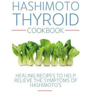 Iota paperback book titled "Hashimoto Thyroid Cookbook" by Izabella Wentz with a cover featuring healing recipes for Hashimoto's symptoms.