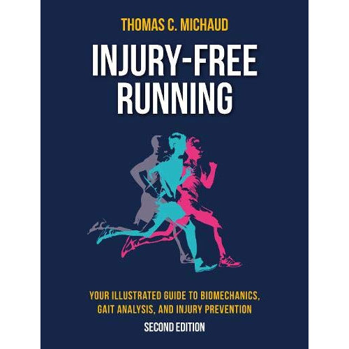 Injury-Free Running: Your Illustrated Guide to Biomechanics, Gait Analysis, and Injury Prevention - The Book Bundle