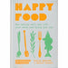 Happy Food: How eating well can lift your mood and bring you joy & Ekstedt: The Nordic Art of Analogue Cooking  2 Books Collection Set - The Book Bundle
