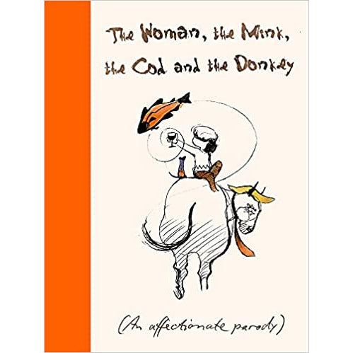 The Woman, the Mink, the Cod and Donkey: An affectionate parody by Margerie Swash - The Book Bundle