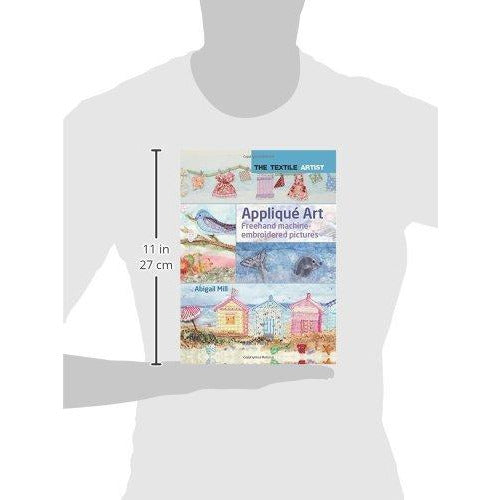 Applique Art: Freehand Machine-Embroidered Pictures (The Textile Artist) - The Book Bundle