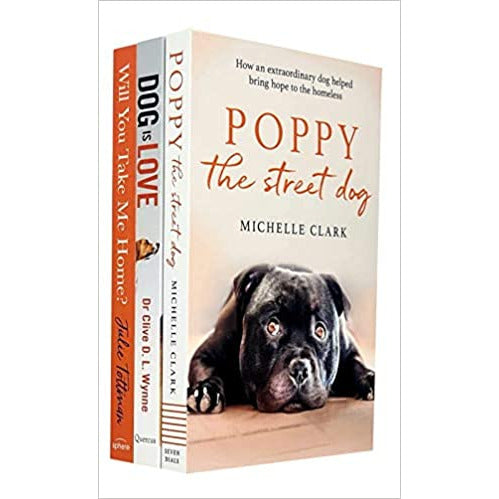 Poppy The Street Dog, Dog is Love, Will You Take Me Home 3 Books Collection Set - The Book Bundle