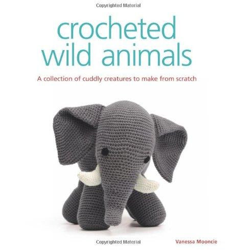 Crocheted Wild Animals By Vanessa Mooncie - The Book Bundle