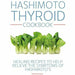 HASHIMOTO’S FOOD PHARMACOLOGY, Hashimoto Thyroid Cookbook 2 Books Collection Set - The Book Bundle