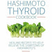 The Brain’s Way of Healing, How Healing Works, Hashimoto Thyroid Cookbook 3 Books Collection Set - The Book Bundle