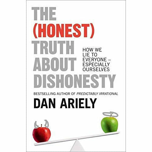 The Honest Truth About Dishonesty: How We Lie to Everyone - Especially Ourselves by Dan Ariely - The Book Bundle