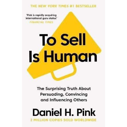 Paperback of "To Sell Is Human" by Daniel Pink, a non-fiction book on persuasion, published by Canongate Books