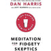 Stress Solution, Headspace Guide To Meditation And Mindfulness, Meditation For Fidgety Skeptics, 10% Happier 4 Books Collection Set - The Book Bundle