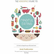 Andy Puddicombe Collection 3 Books Set (The Headspace Guide To Mindfulness & Meditation, Mindful Eating, A Mindful Pregnancy) - The Book Bundle