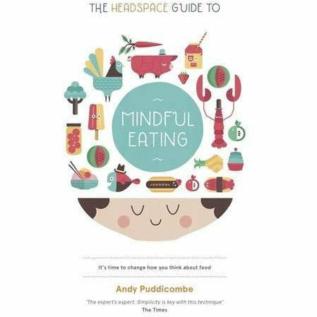 Andy Puddicombe Collection 3 Books Set (The Headspace Guide To Mindfulness & Meditation, Mindful Eating, A Mindful Pregnancy) - The Book Bundle