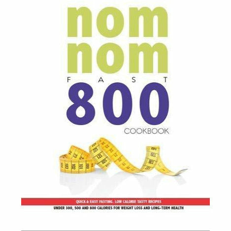 Fast 800 Recipe Book, Fast Diet For Beginners, Nom Nom Fast 800 Cookbook, Paleo Nom Nom Fast 800 Cookbook 4 Books Collection Set - The Book Bundle